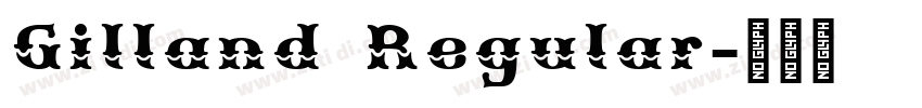 Gilland Regular字体转换 Gilland Regular字体转换
